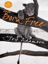 Born Free (eBook): The Full Story